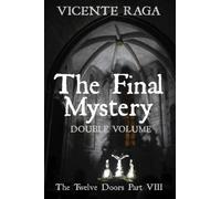 The Final Mystery - Double Volume: The Twelve Doors Part VIII: 8