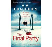 The Final Party : A fast-paced, twisty, suspenseful thriller that will keep you guessing