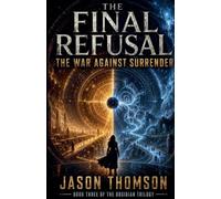 The Final Refusal: The War Against Surrender (3)