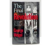 The Final Revolution: Resistance Church and the Collapse of Communism