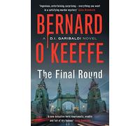 The Final Round. A DI Garibaldi Novel. Book 1