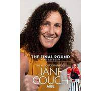 The Final Round: The Autobiography of Jane Couch