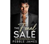 The Final Sale: An off-Limits Close Proximity Romance