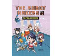 The Final Showdown: Book 10 (The Robot Makers)