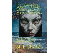 THE FINAL SIGNAL ARRIVED UNHEARD: A WORLD CHANGED WITHOUT WARNING: ECHOES OF SILENCE BENEATH THE WAVES (horror)