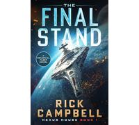 The Final Stand: A Colonial Fleet Novel: 1 (Nexus House)