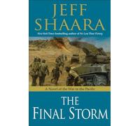 The Final Storm: A Novel of the War in the Pacific: 4 (World War II)