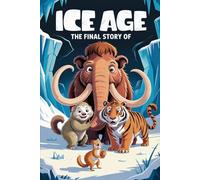 The Final Story of ice age
