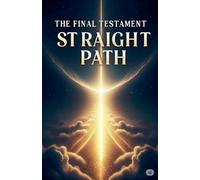 The Final Testament; The Straight Path