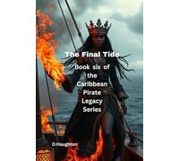 The Final Tide: Book six of the Caribbean Pirate Legacy Series: 6