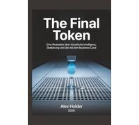 The Final Token: Eine Realsatire über künstliche Intelligenz, Skalierung und den letzten Business Case