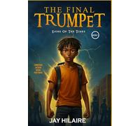 The Final Trumpet: Signs Of The Times