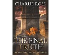 The Final Truth: Dragonera, The Dark One Chronicles Book 7
