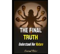 The Final Truth: Understand Her Nature (Redpilled Relationships (satire))
