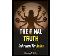 The Final Truth: Understand Her Nature (Redpilled Relationships (satire))