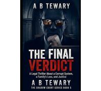 THE FINAL VERDICT: A Legal Thriller About a Corrupt System, a Family's Loss, and Justice (The Shadow Court Series)