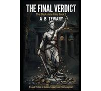 THE FINAL VERDICT: A Legal Thriller of Justice, Legacy, and Final Judgment (The Blackstone Files)