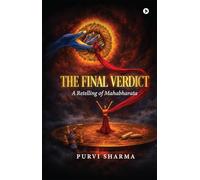 The Final Verdict: A Retelling Of The Mahabharata