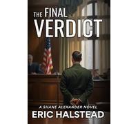 The Final Verdict: A Shane Alexander Novel (The Shane Alexander series)