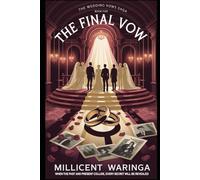 The Final Vow: 5 (The Wedding Vows Saga)