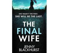 The Final Wife – An Unputdownable Psychological Thriller with Breathtaking Twists – Canelo