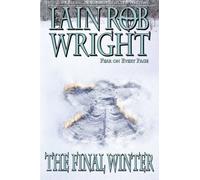 The Final Winter by Iain Rob Wright (2011-05-24)