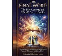 THE FINAL WORD: The Bible Among the World's Sacred Books