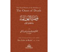 The Final Words of the Scholars at the Onset of Death