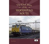 The Final Years of the Woodhead Route 1977-1981
