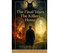 The Final Years The Killers Home