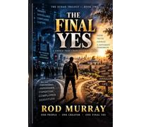 The Final Yes: A Choice That Changes Everything