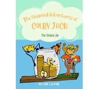 The Financial Adventures of Colby Jack: The Choice Jar