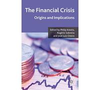 The Financial Crisis: Origins and Implications
