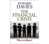 The Financial Crisis : Who is to Blame?