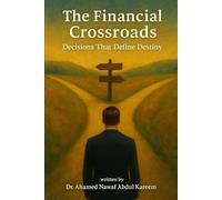 The Financial Crossroads - Decisions That Define Destiny: A Strategic Financial Guide for Startup Entrepreneurs