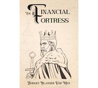 The Financial Fortress: Medieval King Themed Budget Planner for Men with Goals and Refection Pages, Income, Debt and Bills Tracker, 6" x 9", 12 months