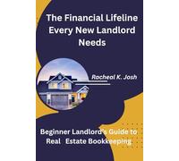 The Financial Lifeline Every New Landlord Needs: Beginner Landlords' Guide to Real Estate Bookkeeping