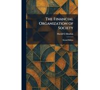 The Financial Organization of Society: Second Edition