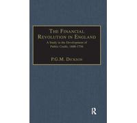 The Financial Revolution in England: A Study in the Development of Public Credit, 1688-1756 (Sutton's Photographic History of Transport)