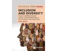 The Financial Times Guide to Inclusion and Diversity: (The FT Guides)