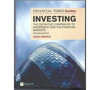 The Financial Times Guide to Investing: The definitive companion to investment and the financial markets (The FT Guides)