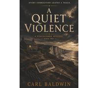 The Finchcombe Mystery Series: Book Two - A Quiet Violence