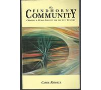The Findhorn Community: Creating a Human Identity for the 21st Century