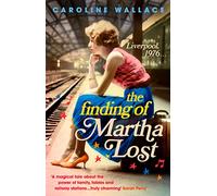 The Finding of Martha Lost: Wallace Caroline