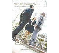 The Fine Art of Mentoring: Passing on to Others What God Has Given to You