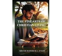 The Fine Arts of Christian Living: Biblical Insights to a Successful Christian Life: 1