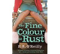 THE FINE COLOUR OF RUST: A Contemporary Fiction Novel About a Single Mother in Rural Australia