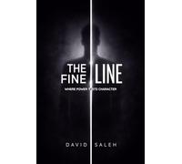 The Fine Lines: Where Power Tests Character