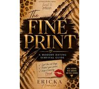 The Fine Print: A Modern Dating Survival Guide