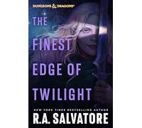 The Finest Edge of Twilight: Dungeons & Dragons (Legend of Drizzt)